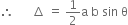 therefore space space space space space space increment space equals space 1 half straight a space straight b space sin space straight theta