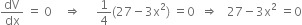 dV over dx space equals space 0 space space space space rightwards double arrow space space space space space 1 fourth left parenthesis 27 minus 3 straight x squared right parenthesis space equals 0 space space rightwards double arrow space space space 27 minus 3 straight x squared space equals 0
