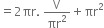 equals 2 πr. space straight V over πr squared plus πr squared