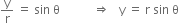 straight y over straight r space equals space sin space straight theta space space space space space space space space space space space rightwards double arrow space space space straight y space equals space straight r space sin space straight theta