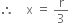 therefore space space space space straight x space equals space straight r over 3