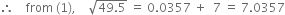 therefore space space space space from space left parenthesis 1 right parenthesis comma space space space space square root of 49.5 end root space equals space 0.0357 space plus space space 7 space equals space 7.0357