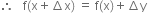 therefore space space space straight f left parenthesis straight x plus increment straight x right parenthesis space equals space straight f left parenthesis straight x right parenthesis plus increment straight y