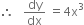 therefore space space space dy over dx space equals 4 straight x cubed