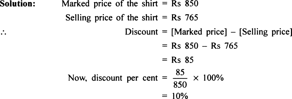 
Note: For calculating discount per cent we use the marked (or the lis