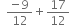 space space fraction numerator negative 9 over denominator 12 end fraction plus 17 over 12