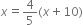 x equals 4 over 5 left parenthesis x plus 10 right parenthesis