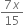 fraction numerator 7 x over denominator 15 end fraction