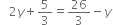 space space space 2 y plus 5 over 3 equals 26 over 3 minus y