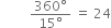 space space space space space space space space space fraction numerator 360 degree over denominator 15 degree end fraction space equals space 24