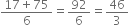 fraction numerator 17 plus 75 over denominator 6 end fraction equals 92 over 6 equals 46 over 3