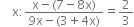 space space space space straight x colon fraction numerator straight x minus left parenthesis 7 minus 8 straight x right parenthesis over denominator 9 straight x minus left parenthesis 3 plus 4 straight x right parenthesis end fraction equals 2 over 3