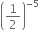 open parentheses 1 half close parentheses to the power of negative 5 end exponent