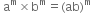 space straight a to the power of straight m cross times straight b to the power of straight m equals left parenthesis ab right parenthesis to the power of straight m