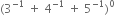 left parenthesis 3 to the power of negative 1 end exponent space plus space 4 to the power of negative 1 end exponent space plus space 5 to the power of negative 1 end exponent right parenthesis to the power of 0