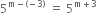 5 to the power of straight m minus left parenthesis negative 3 right parenthesis end exponent space equals space 5 to the power of straight m plus 3 end exponent