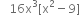 space space space 16 straight x cubed left square bracket straight x squared minus 9 right square bracket