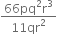 fraction numerator 66 pq squared straight r cubed over denominator 11 qr squared end fraction