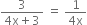 fraction numerator 3 over denominator 4 straight x plus 3 end fraction space equals space fraction numerator 1 over denominator 4 straight x end fraction