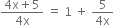 fraction numerator 4 straight x plus 5 over denominator 4 straight x end fraction space equals space 1 space plus space fraction numerator 5 over denominator 4 straight x end fraction