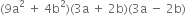 left parenthesis 9 straight a squared space plus space 4 straight b squared right parenthesis left parenthesis 3 straight a space plus space 2 straight b right parenthesis left parenthesis 3 straight a space minus space 2 straight b right parenthesis