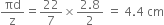 πd over straight z equals 22 over 7 cross times fraction numerator 2.8 over denominator 2 end fraction space equals space 4.4 space cm