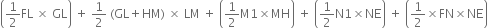 open parentheses 1 half FL space cross times space GL close parentheses space plus space 1 half space left parenthesis GL plus HM right parenthesis space cross times space LM space plus space open parentheses 1 half straight M 1 cross times MH close parentheses space plus space open parentheses 1 half straight N 1 cross times NE close parentheses space plus space open parentheses 1 half cross times FN cross times NE close parentheses