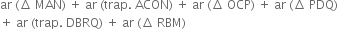 ar space left parenthesis increment space MAN right parenthesis space plus space ar space left parenthesis trap. space ACON right parenthesis space plus space ar space left parenthesis increment space OCP right parenthesis space plus space ar space left parenthesis increment space PDQ right parenthesis
plus space ar space left parenthesis trap. space DBRQ right parenthesis space plus space ar space left parenthesis increment space RBM right parenthesis