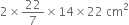 2 cross times 22 over 7 cross times 14 cross times 22 space cm squared