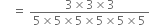 space space space space equals space fraction numerator 3 cross times 3 cross times 3 over denominator 5 cross times 5 cross times 5 cross times 5 cross times 5 cross times 5 end fraction