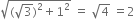 square root of left parenthesis square root of 3 right parenthesis squared plus 1 squared end root space equals space square root of 4 space equals 2