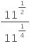 11 to the power of 1 half end exponent over 11 to the power of 1 fourth end exponent
