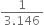 fraction numerator 1 over denominator 3.146 end fraction