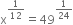 straight x to the power of 1 over 12 end exponent equals 49 to the power of 1 over 24 end exponent