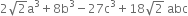 2 square root of 2 straight a cubed plus 8 straight b cubed minus 27 straight c cubed plus 18 square root of 2 space abc