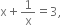 straight x plus 1 over straight x equals 3 comma