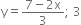 straight y equals fraction numerator 7 minus 2 straight x over denominator 3 end fraction semicolon space 3