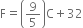 straight F equals open parentheses 9 over 5 close parentheses straight C plus 32