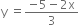 straight y space equals fraction numerator negative 5 minus 2 straight x over denominator 3 end fraction
