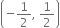 open parentheses negative 1 half comma space 1 half close parentheses