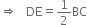 rightwards double arrow space space space DE equals 1 half BC