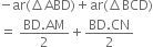 negative ar left parenthesis increment ABD right parenthesis plus ar left parenthesis increment BCD right parenthesis
equals space fraction numerator BD. AM over denominator 2 end fraction plus fraction numerator BD. CN over denominator 2 end fraction
