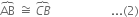 AB with overbrace on top space approximately equal to space stack C B with overbrace on top space space space space space space space space space space space space space space space space space space space space... left parenthesis 2 right parenthesis