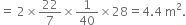 equals space 2 cross times 22 over 7 cross times 1 over 40 cross times 28 equals 4.4 space straight m squared.