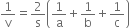 1 over straight v equals 2 over straight s open parentheses 1 over straight a plus 1 over straight b plus 1 over straight c close parentheses