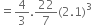 equals 4 over 3.22 over 7 left parenthesis 2.1 right parenthesis cubed