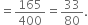 equals 165 over 400 equals 33 over 80.