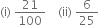 left parenthesis straight i right parenthesis space 21 over 100 space space space space left parenthesis ii right parenthesis space 6 over 25