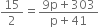 15 over 2 equals fraction numerator 9 straight p plus 303 over denominator straight p plus 41 end fraction