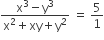 fraction numerator straight x cubed minus straight y cubed over denominator straight x squared plus xy plus straight y squared end fraction space equals space 5 over 1